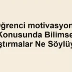 ogrenci-motivasyonu-konusunda-bilimsel-arastirmalar-ne-soyluyor.webp